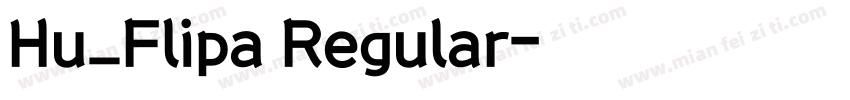 Hu_Flipa Regular字体转换